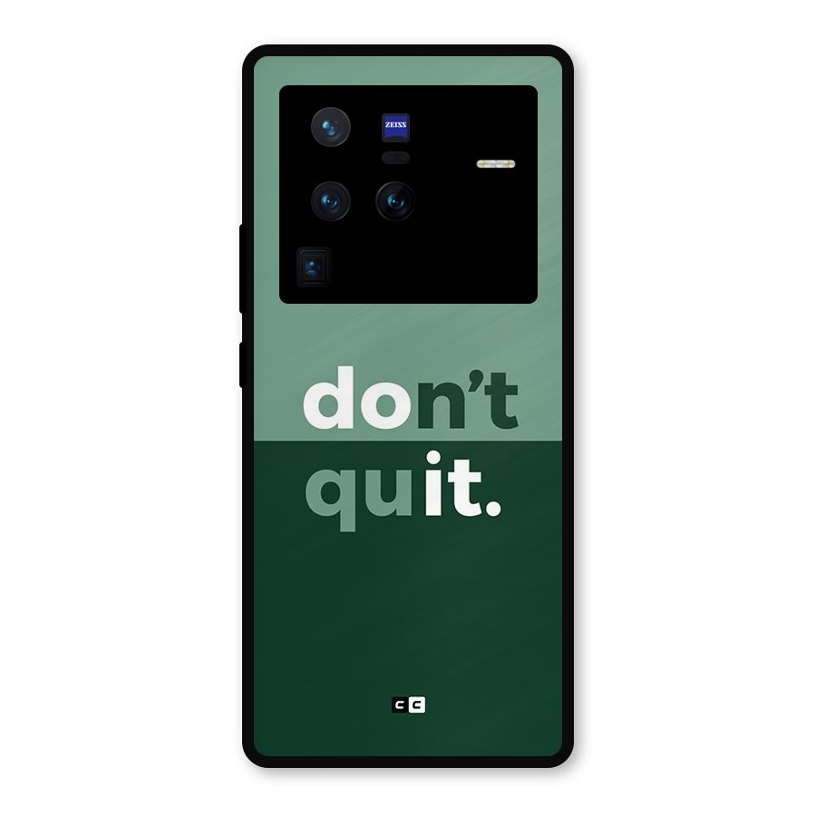 Do Not Quit Metal Back Case for Vivo X80 Pro