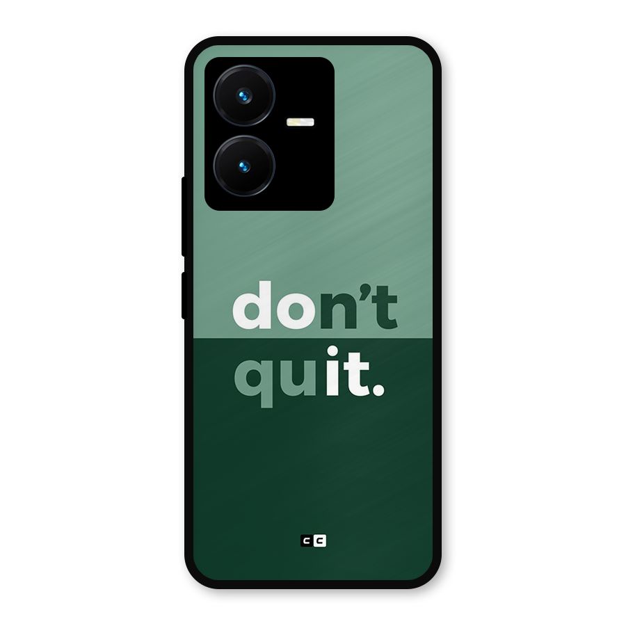 Do Not Quit Metal Back Case for Vivo Y22