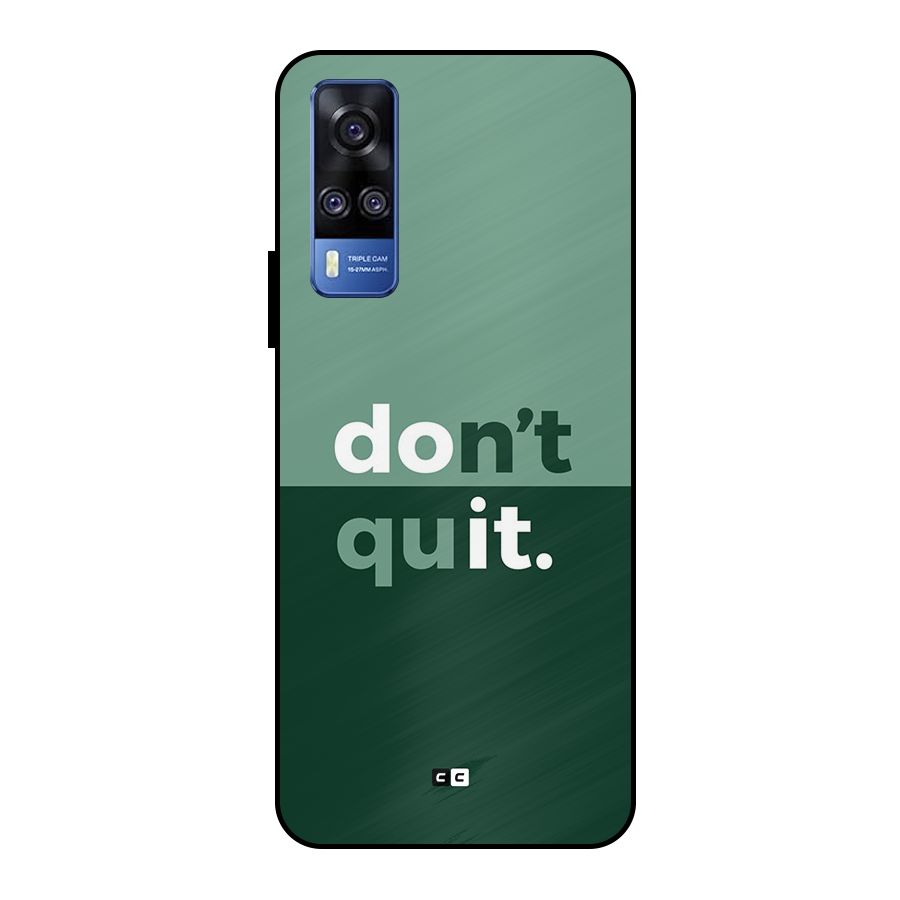 Do Not Quit Metal Back Case for Vivo Y51