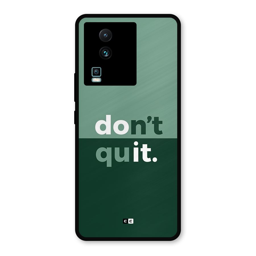 Do Not Quit Metal Back Case for iQOO Neo 7
