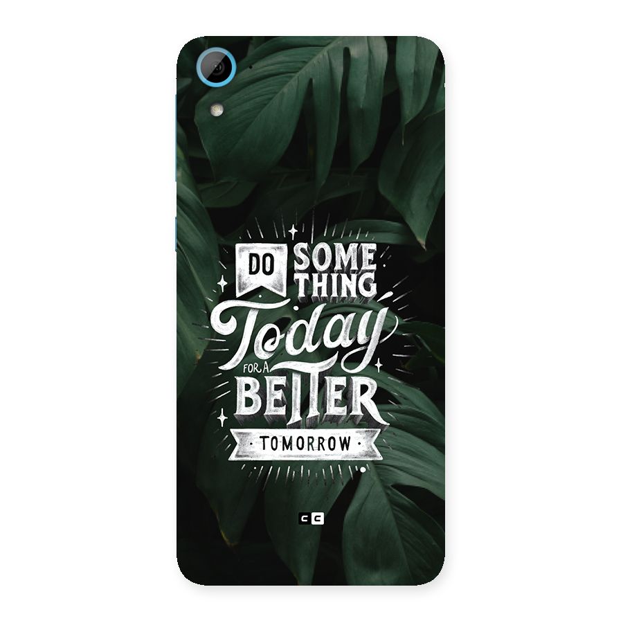 Do Something Back Case for Desire 826