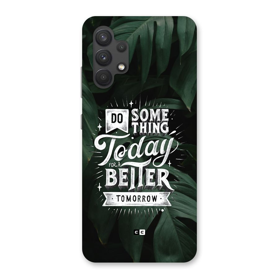 Do Something Back Case for Galaxy A32