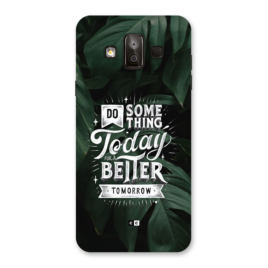 Do Something Back Case for Galaxy J7 Duo