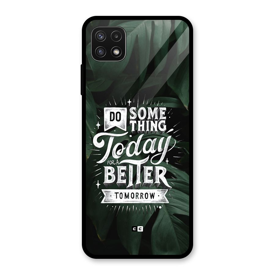 Do Something Glass Back Case for Galaxy A22 5G