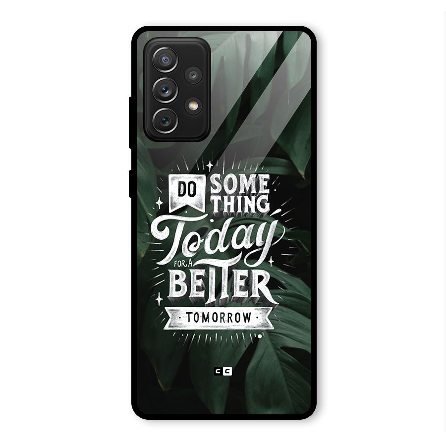Do Something Glass Back Case for Galaxy A72