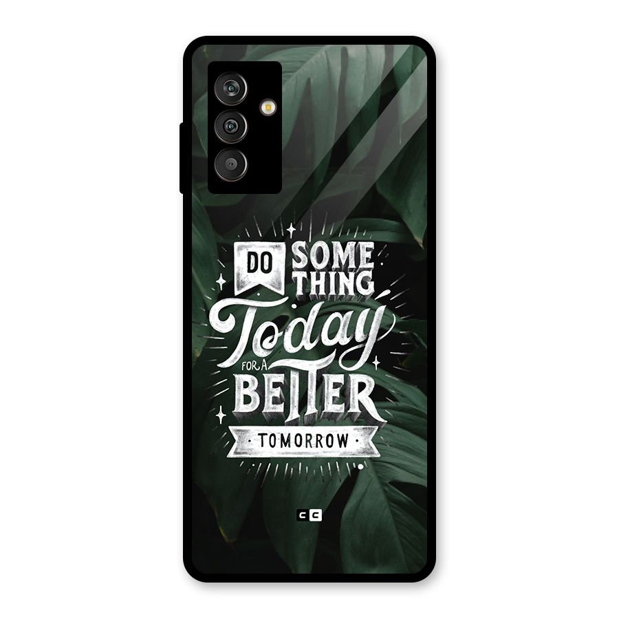 Do Something Glass Back Case for Galaxy M13