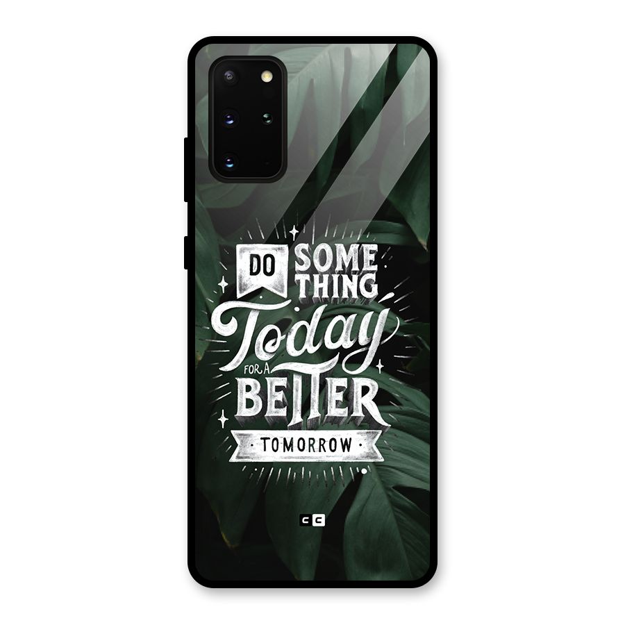 Do Something Glass Back Case for Galaxy S20 Plus