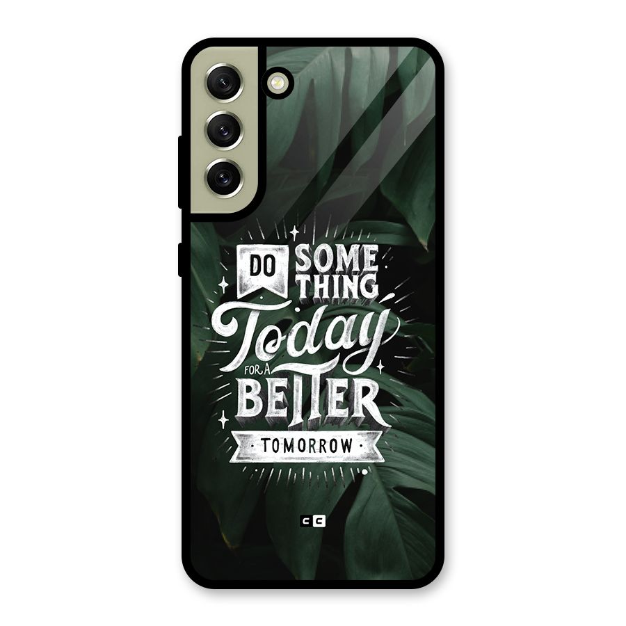 Do Something Glass Back Case for Galaxy S21 FE 5G