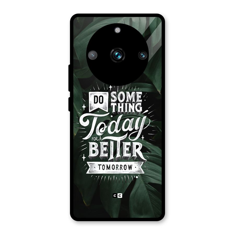 Do Something Glass Back Case for Realme 11 Pro Plus