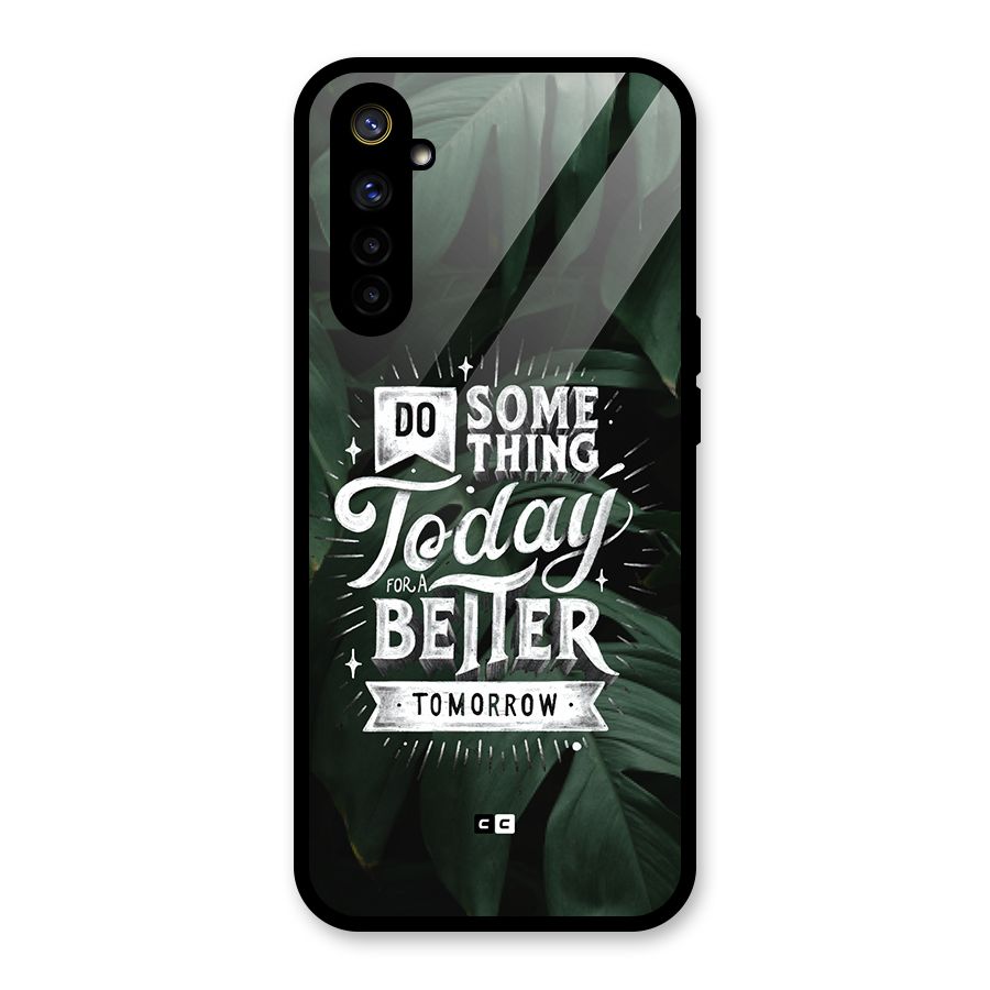 Do Something Glass Back Case for Realme 6