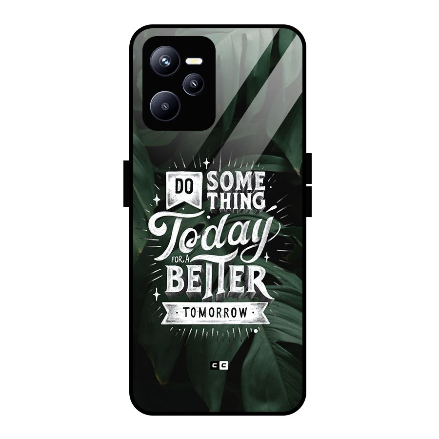 Do Something Glass Back Case for Realme C35