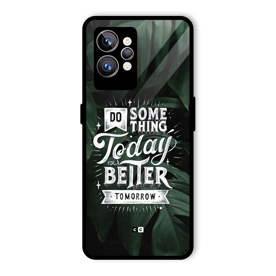 Do Something Glass Back Case for Realme GT2 Pro