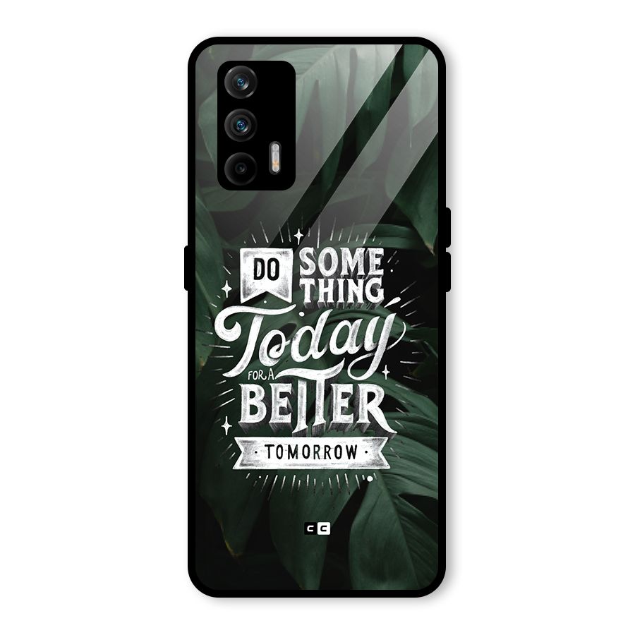 Do Something Glass Back Case for Realme X7 Max