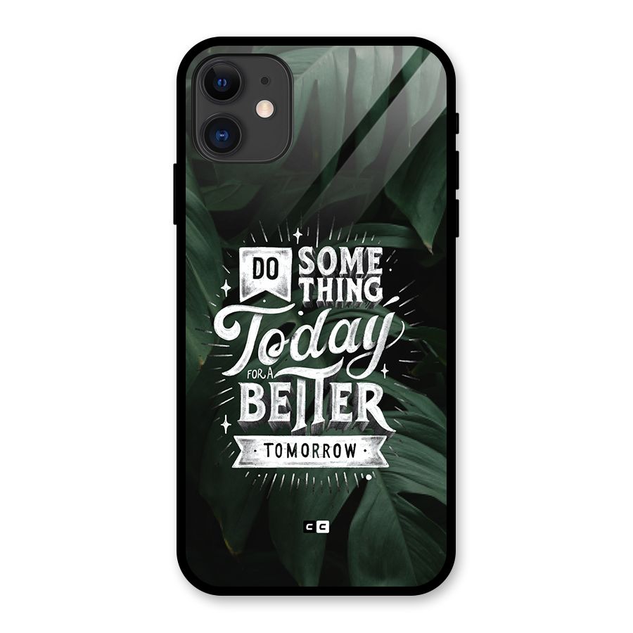 Do Something Glass Back Case for iPhone 11
