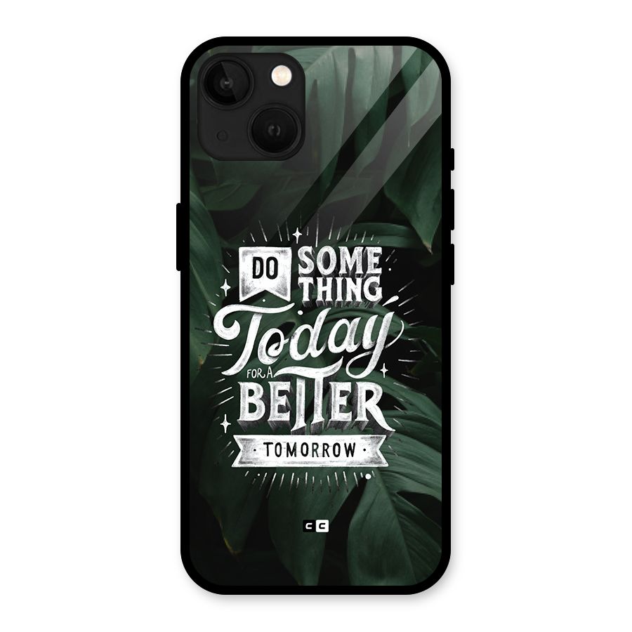 Do Something Glass Back Case for iPhone 13