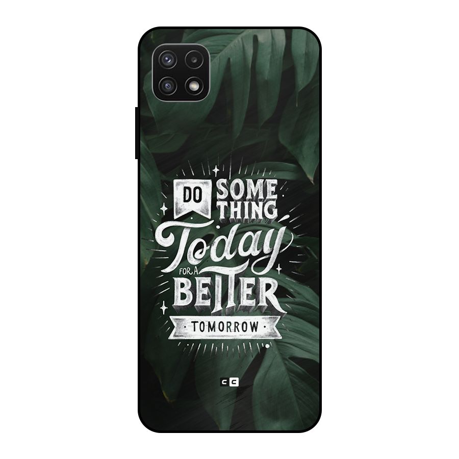 Do Something Metal Back Case for Galaxy A22 5G