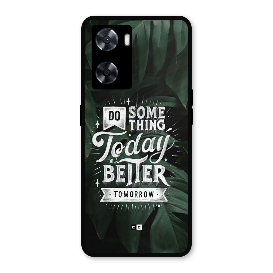 Do Something Metal Back Case for Oppo A77s