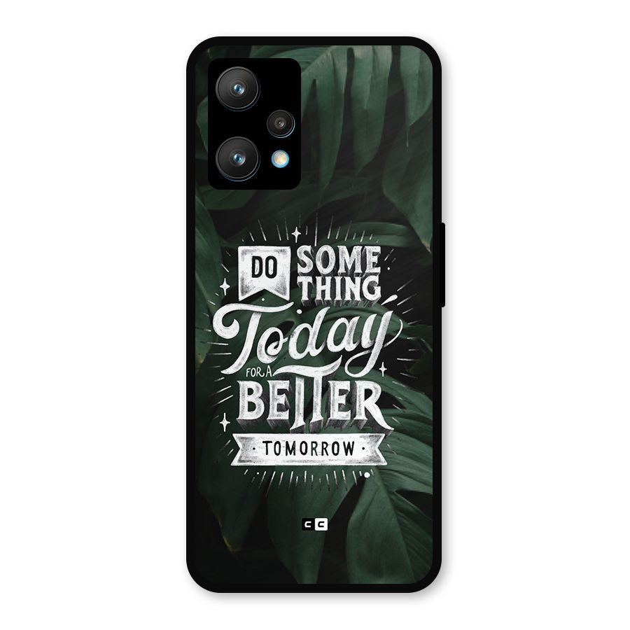 Do Something Metal Back Case for Realme 9