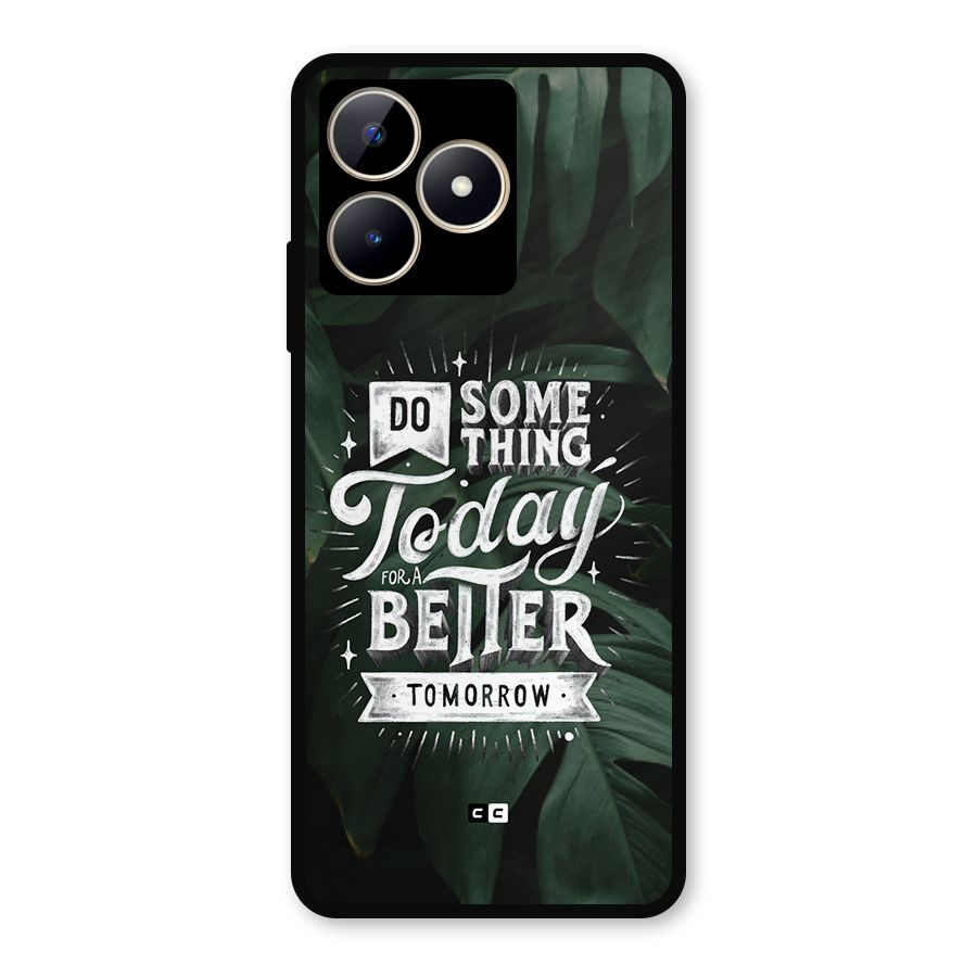 Do Something Metal Back Case for Realme C53
