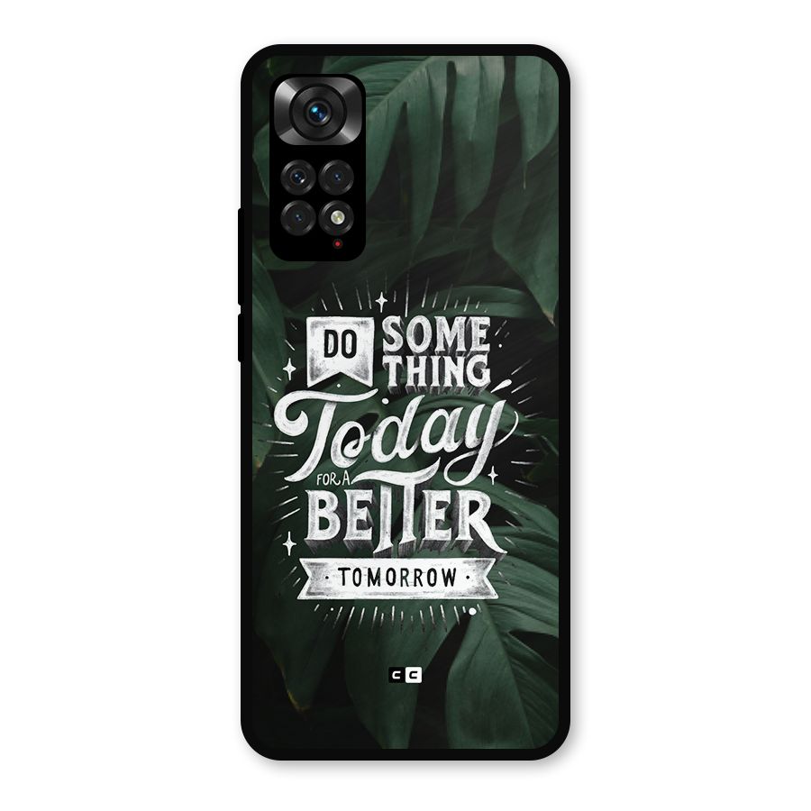 Do Something Metal Back Case for Redmi Note 11s