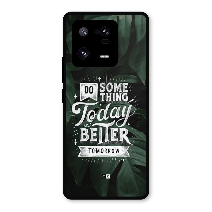 Do Something Metal Back Case for Xiaomi 13 Pro