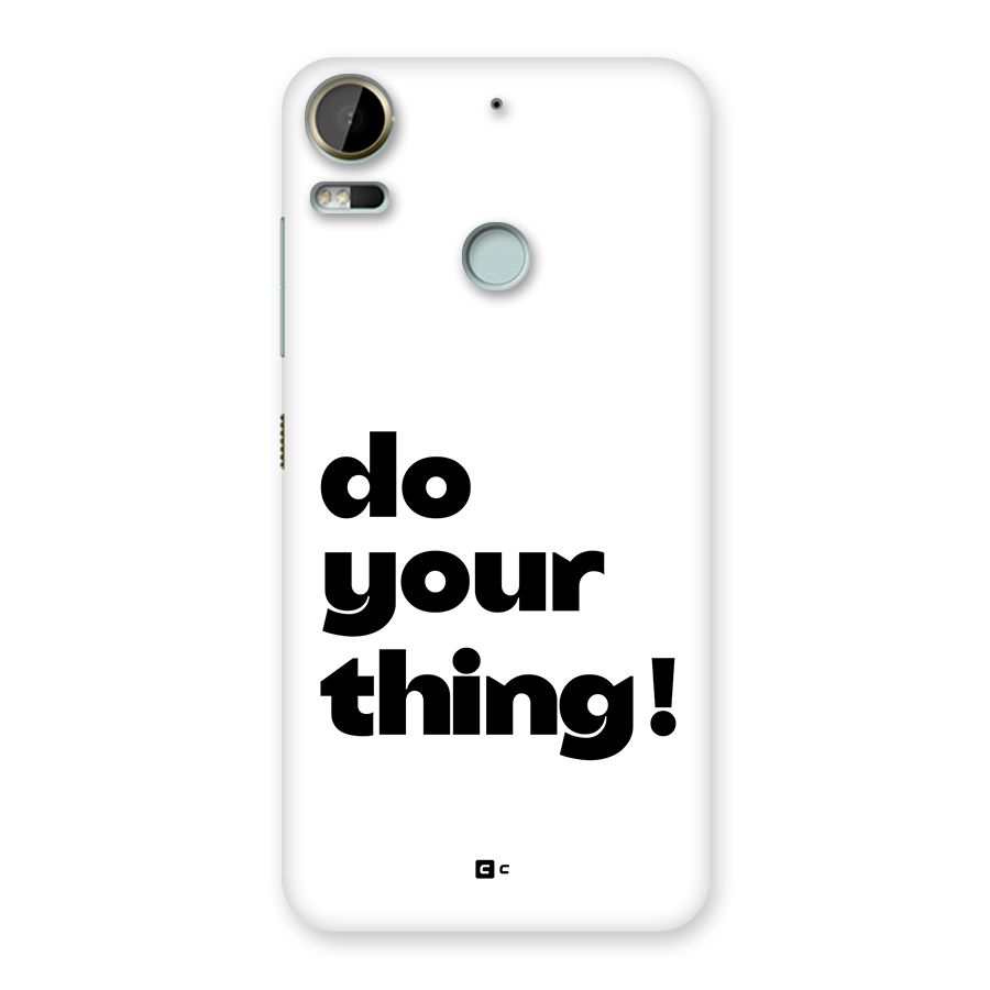 Do Your Thing Back Case for Desire 10 Pro