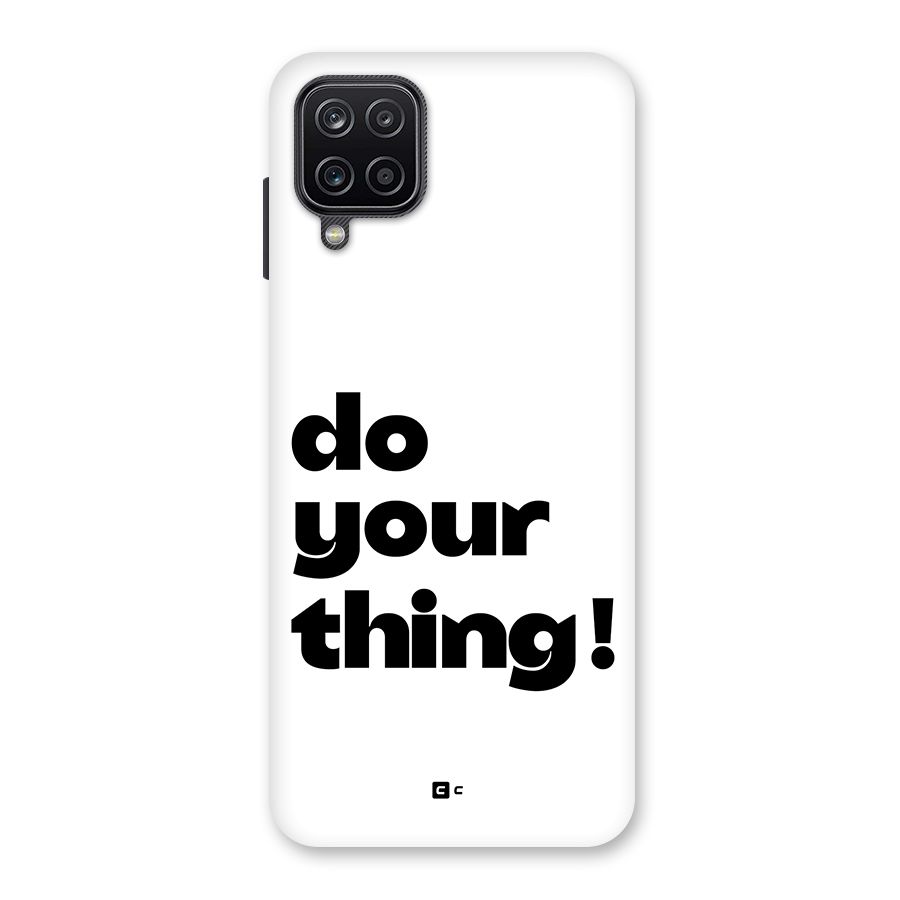 Do Your Thing Back Case for Galaxy A12