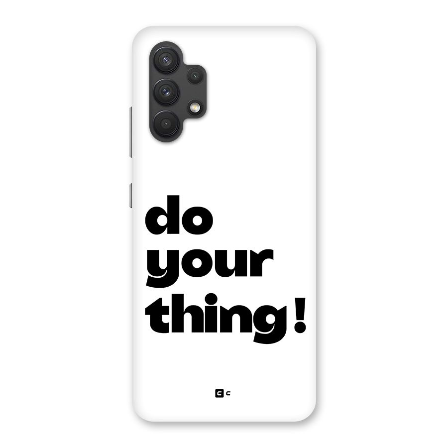 Do Your Thing Back Case for Galaxy A32