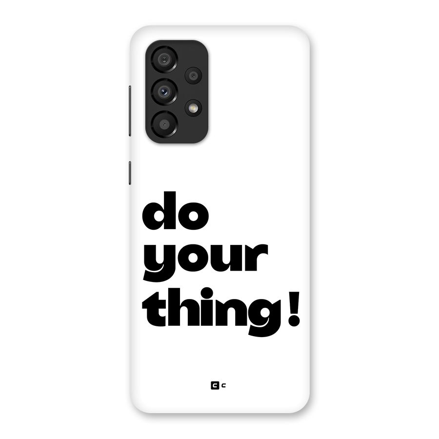 Do Your Thing Back Case for Galaxy A33 5G