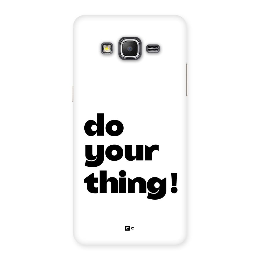 Do Your Thing Back Case for Galaxy Grand Prime