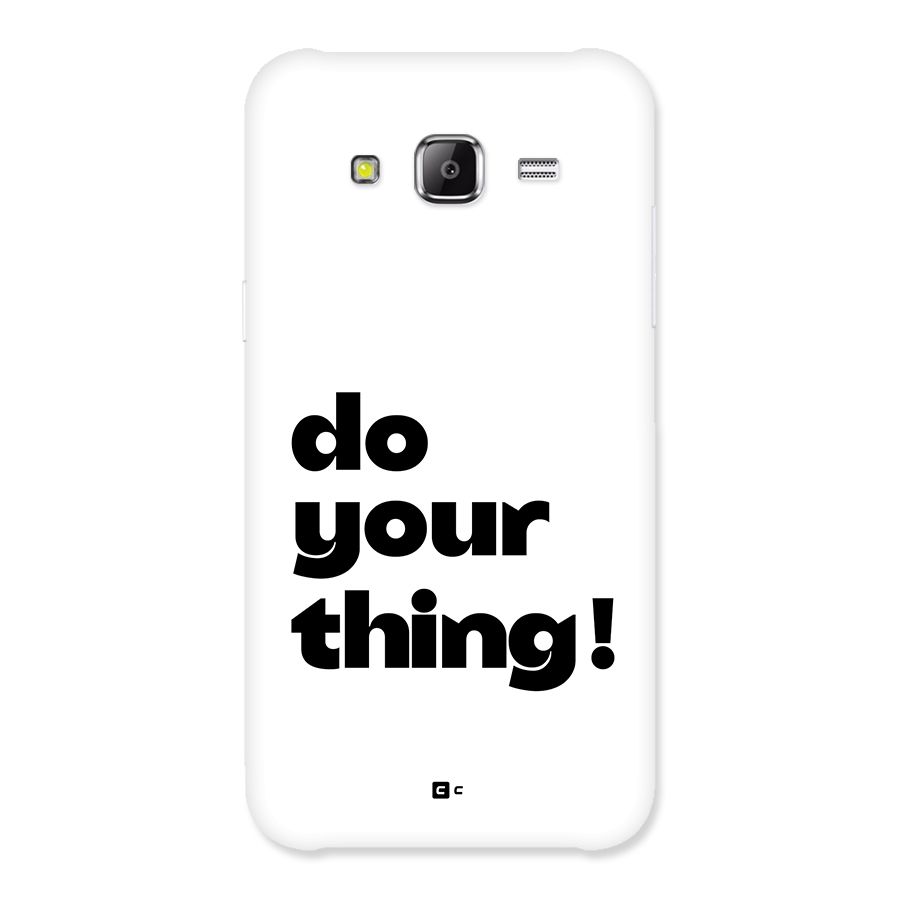 Do Your Thing Back Case for Galaxy J2 Prime