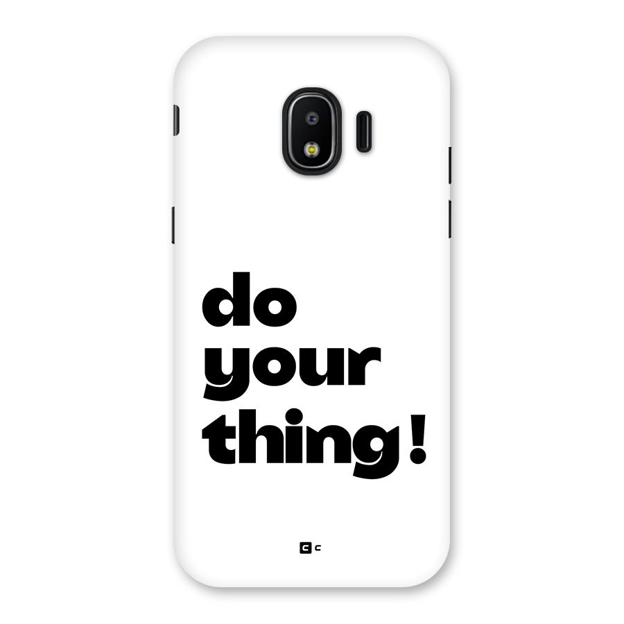 Do Your Thing Back Case for Galaxy J2 Pro 2018