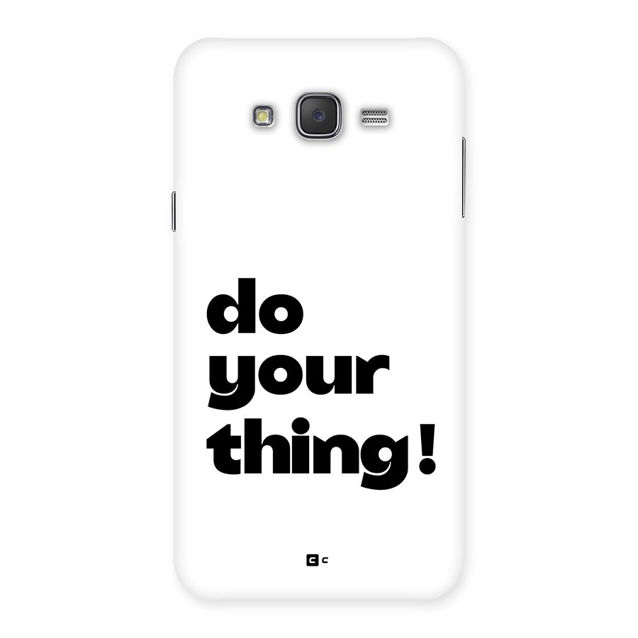 Do Your Thing Back Case for Galaxy J7