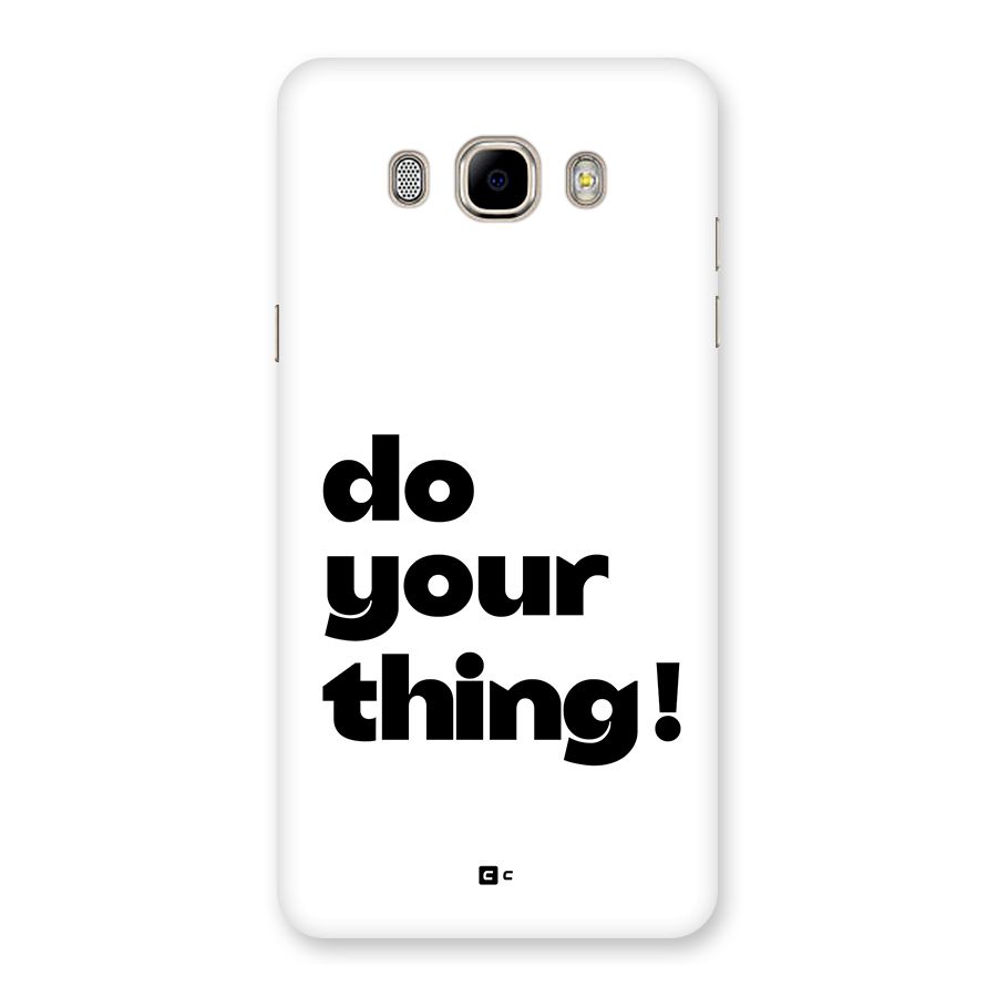 Do Your Thing Back Case for Galaxy J7 2016