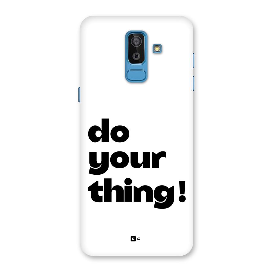 Do Your Thing Back Case for Galaxy J8