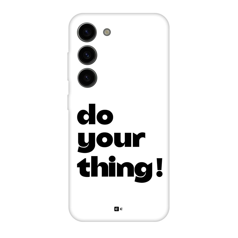 Do Your Thing Back Case for Galaxy S23