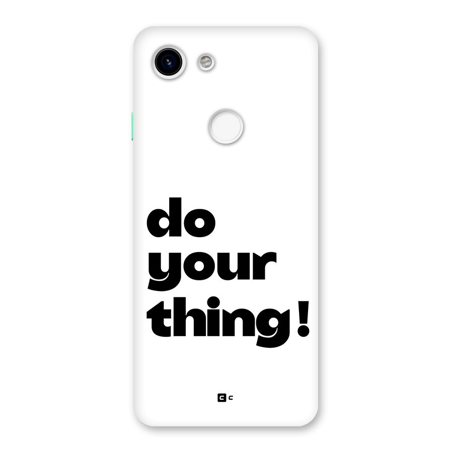 Do Your Thing Back Case for Google Pixel 3