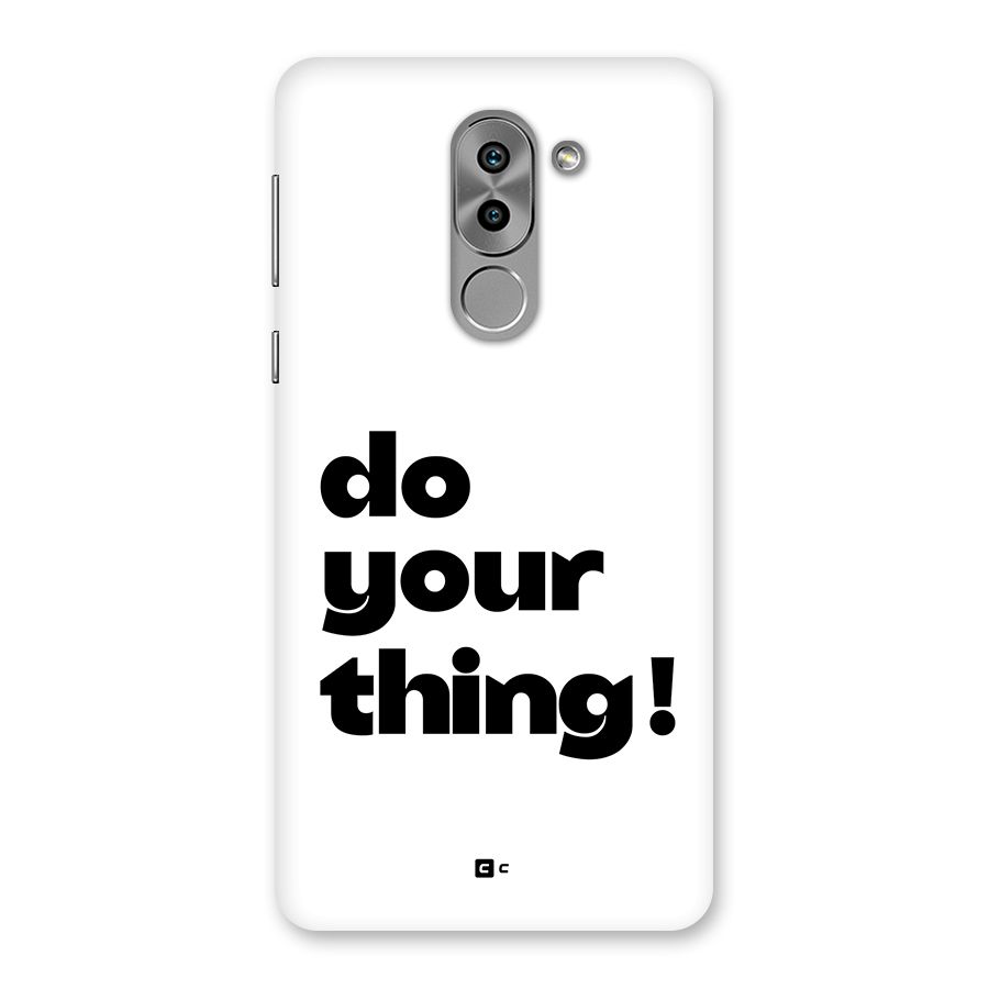 Do Your Thing Back Case for Honor 6X