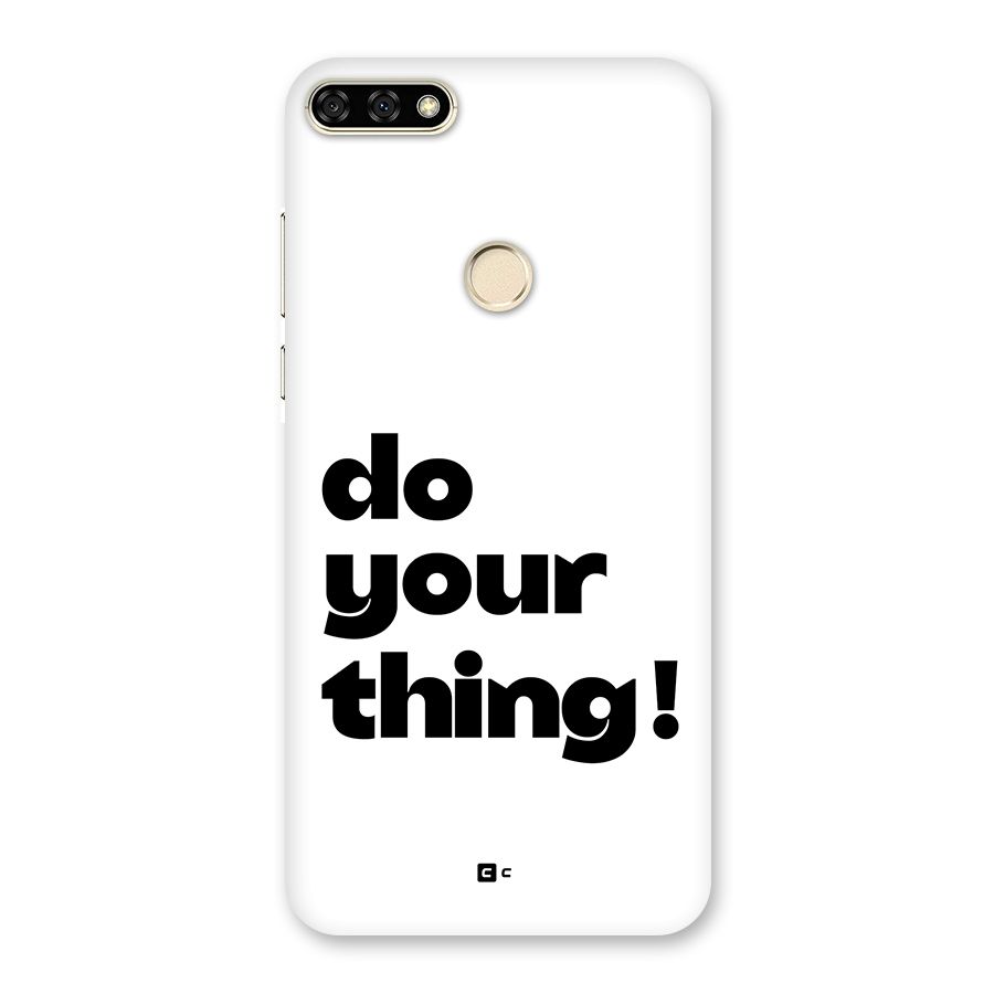 Do Your Thing Back Case for Honor 7A