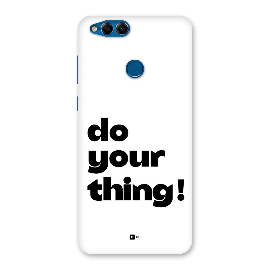 Do Your Thing Back Case for Honor 7X