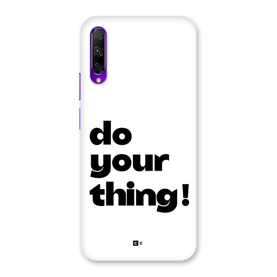 Do Your Thing Back Case for Honor 9X Pro