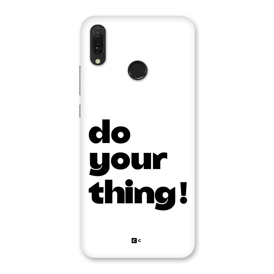 Do Your Thing Back Case for Huawei Y9 (2019)