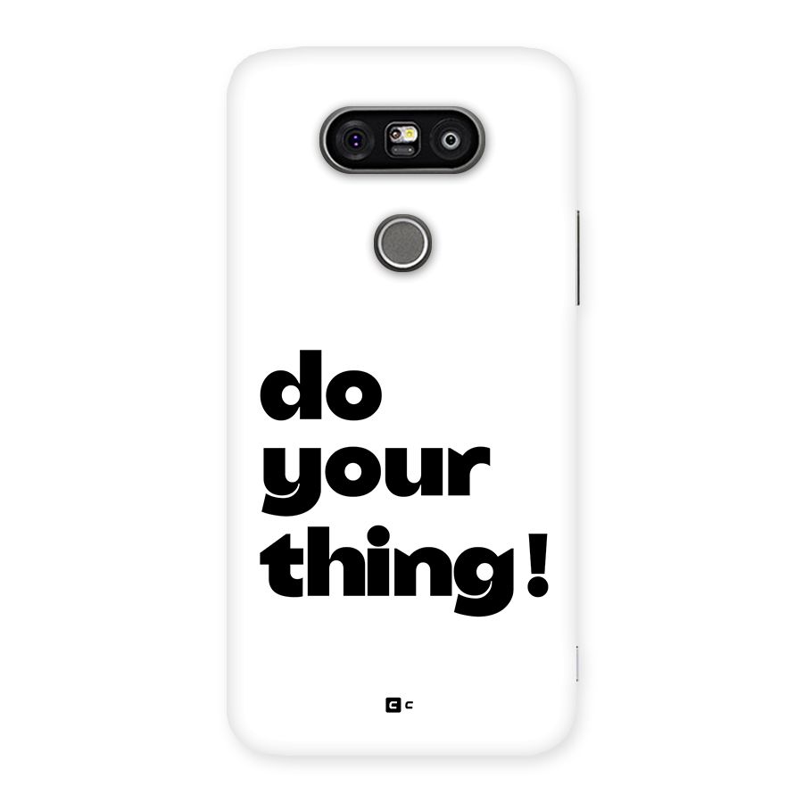 Do Your Thing Back Case for LG G5