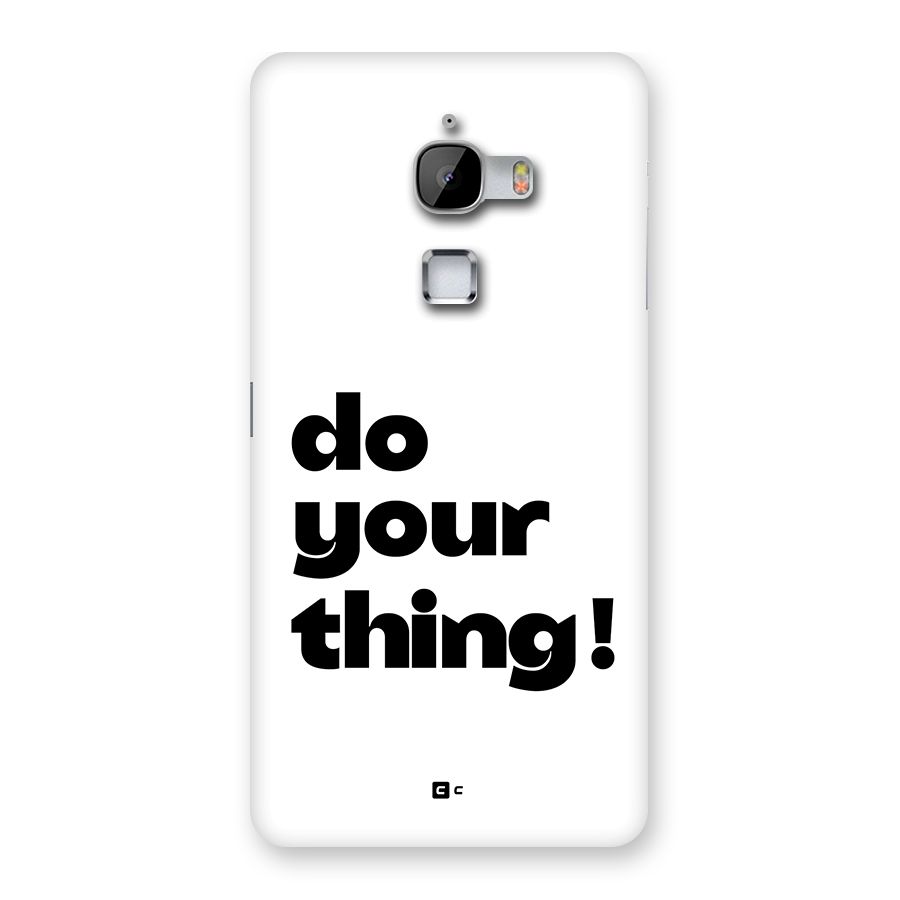 Do Your Thing Back Case for LeTV Le Max