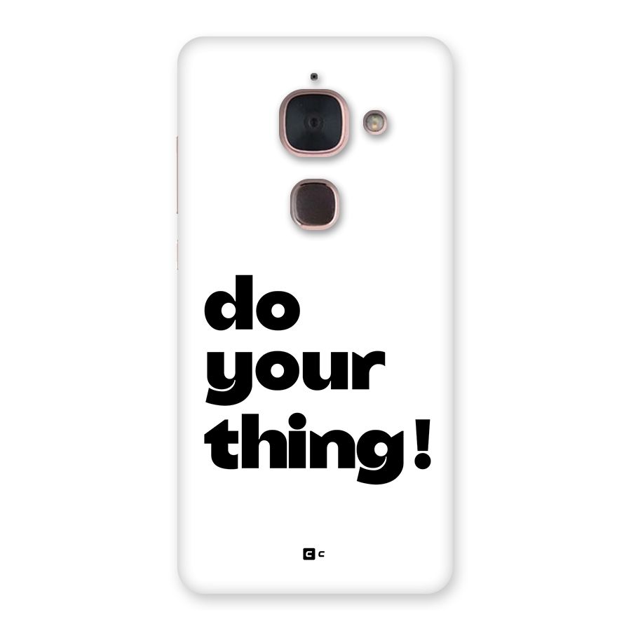 Do Your Thing Back Case for Le Max 2