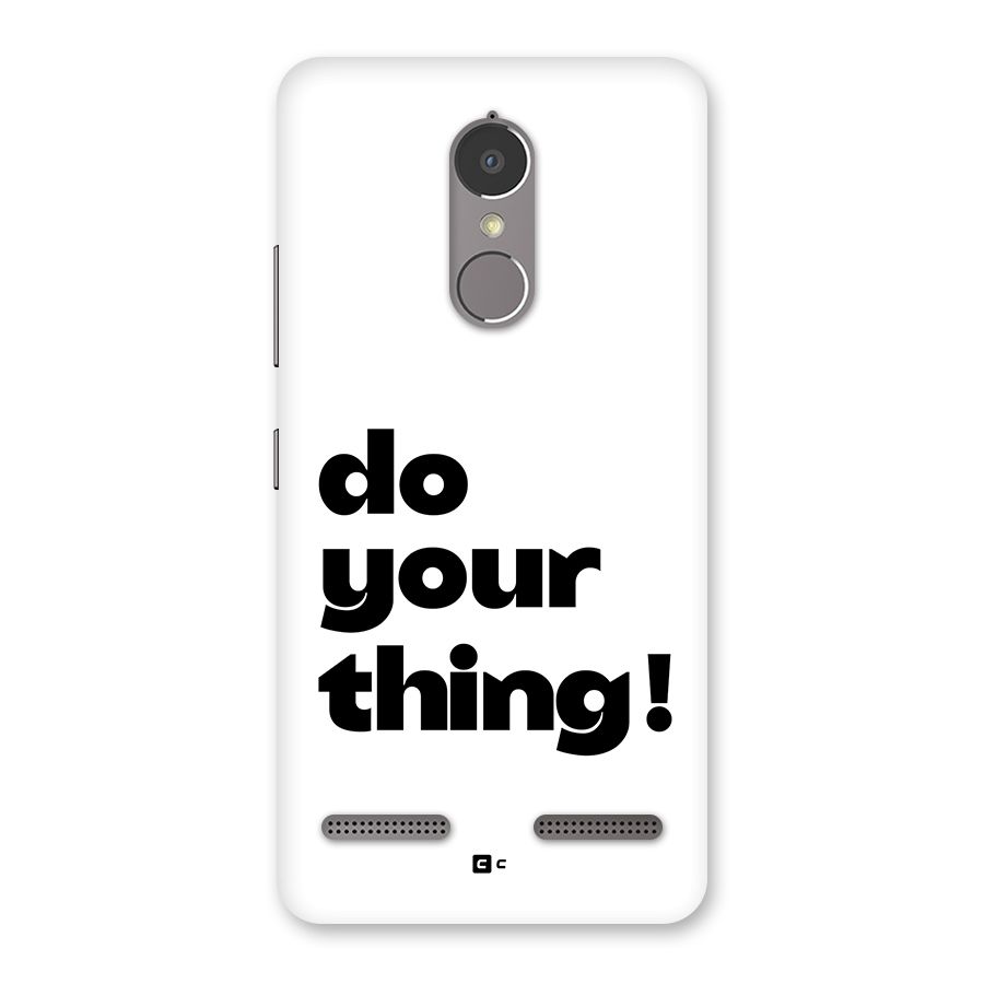 Do Your Thing Back Case for Lenovo K6