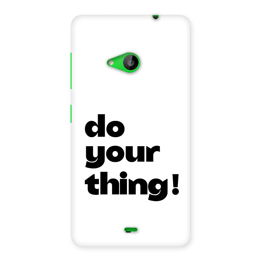 Do Your Thing Back Case for Lumia 535