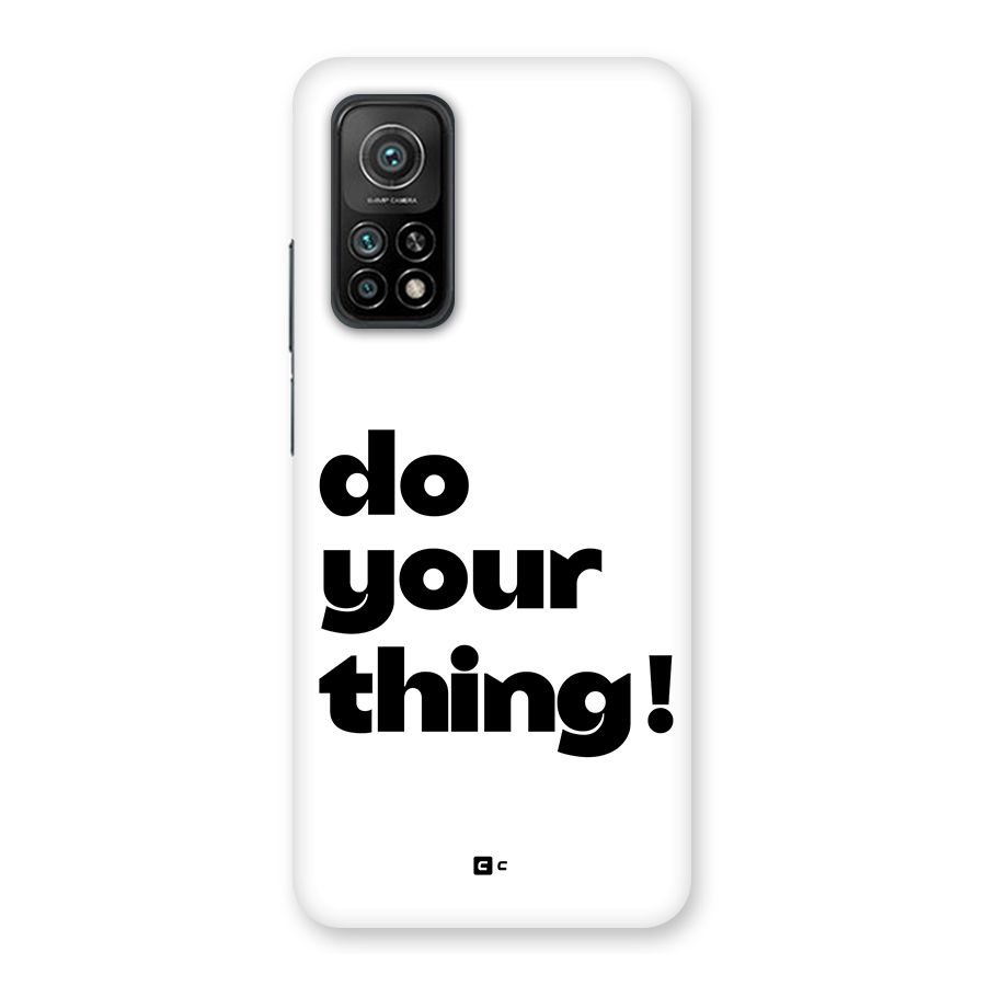 Do Your Thing Back Case for Mi 10T 5G