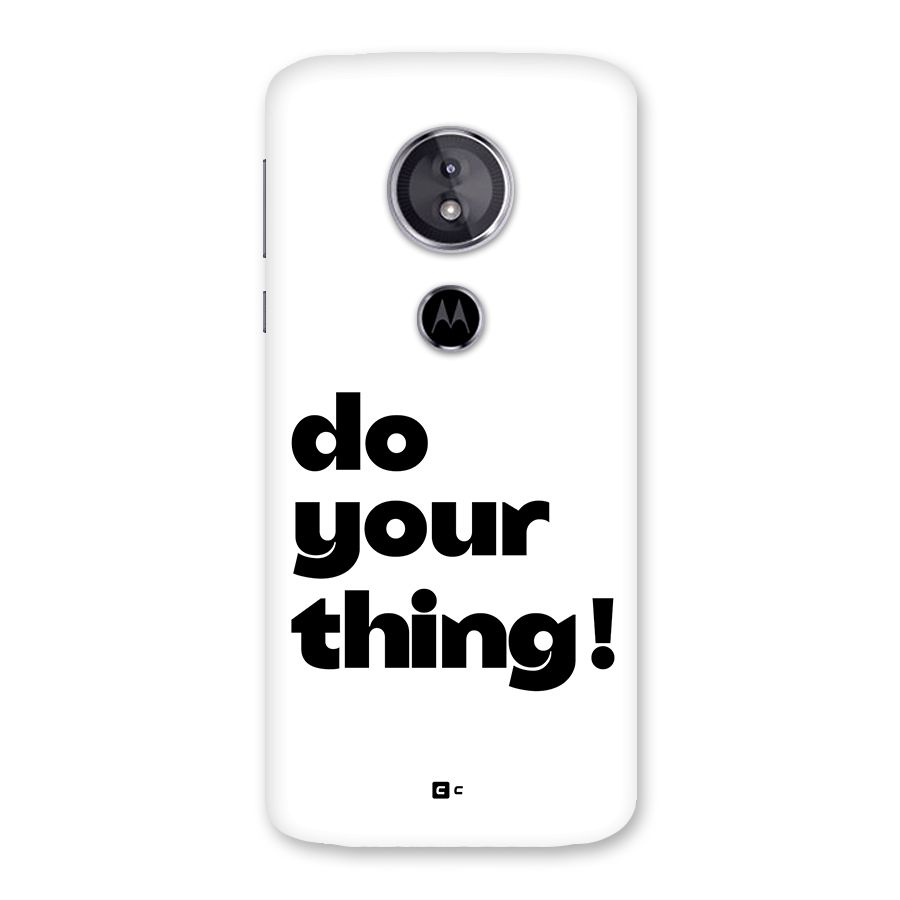 Do Your Thing Back Case for Moto E5
