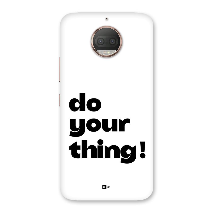 Do Your Thing Back Case for Moto G5s Plus